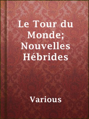 cover image of Le Tour du Monde; Nouvelles Hébrides